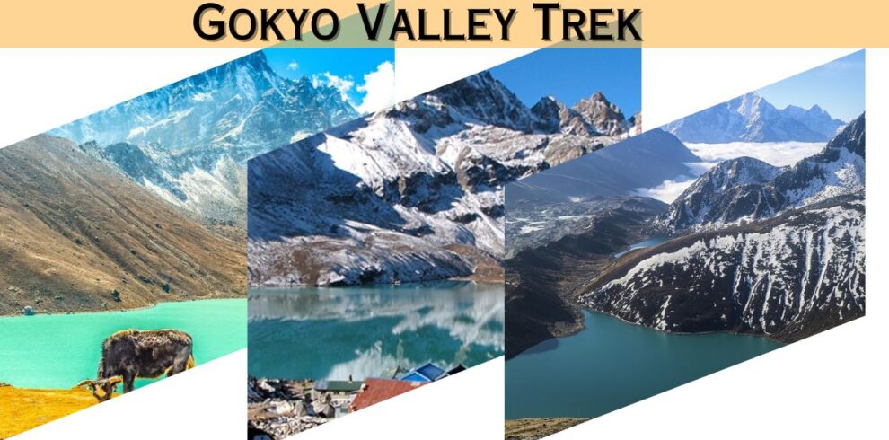 Gokyo Valley Trek